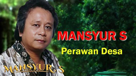 Perawan Desa Elvy Sukaesih Ft Mansyur S Lyrics Youtube