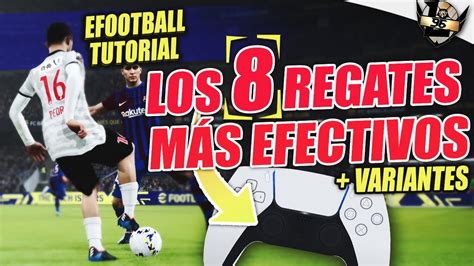 LOS 8 REGATES MÁS EFECTIVOS VARIANTES LOS MEJORES TUTORIAL