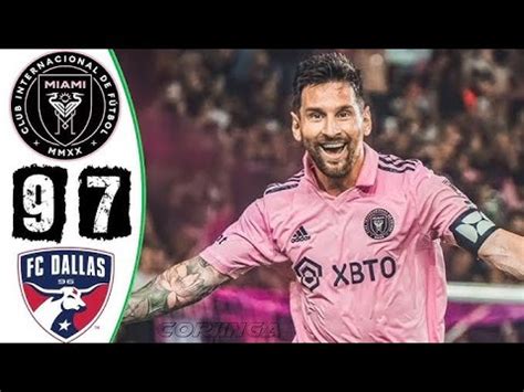 Inter Miami Vs FC Dallas Full Highlights Messi Doubles YouTube