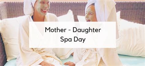 Essentials For The Perfect At Home Mother Daughter Spa Day Lori Dennis