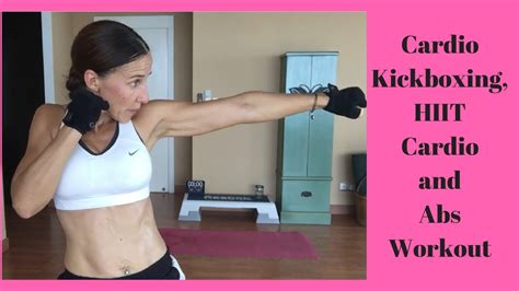 Cardio Kickboxing Hiit Cardio And Abs Youtube