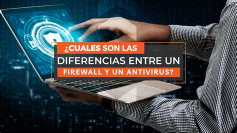 Diferencias Y Funciones De Antivirus Y Firewall Su Complemento Clave Hot Sex Picture