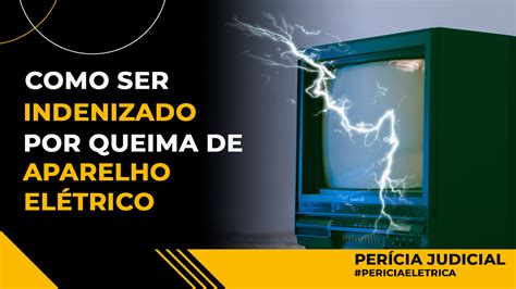 Como Pedir A Indeniza O De Queima De Aparelho Para A Concession Ria De