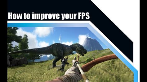 New Ark Survival Evolved How To Improve Performance And Fps