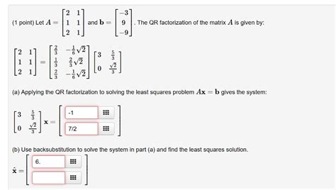 Solved Point Let A Andb The Qr Factorization Of The Chegg