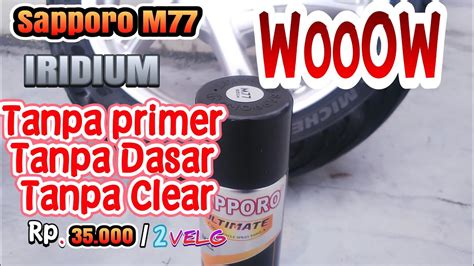 Hasil Cat Sapporo M Iridium Tanpa Dasar Tanpa Clear Semi Chrome Youtube