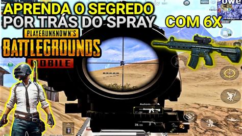 PUBG MOBILE DICAS COMO DA SPRAY DE 6X APRENDA COMO SEGURAR O RECUO