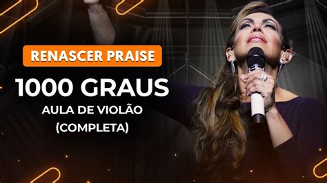 Graus Renascer Praise Completa Como Tocar No Viol O Youtube