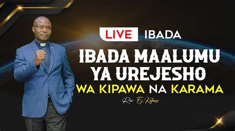 LIVE IBADA MAALUMU YA UREJESHO WA KIPAWA NA KARAMA 6 05 2023