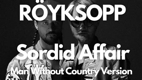 Röyksopp Sordid Affair Man Without Country Version HD Fan Video