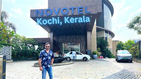 Novotel Kochi Stay Review Kerala Youtube