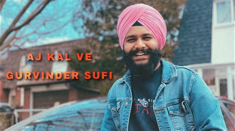 Ajj Kal Ve Full Audio Sidhu Moose Wala Gurvinder Sufi Latest Punjabi Song 2020 Youtube