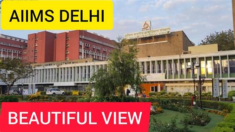 Aiims Delhi Your Dream College Beautiful View Youtube