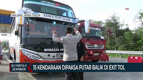 Bawa Pemudik Kendaraan Dipaksa Putar Balik Di Exit Tol Malang