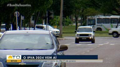 Bom Dia Tocantins Ipva Pode Ser Pago A Partir De De Janeiro Veja