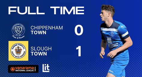 MATCH RECAP Chippenham Town 0 1 Slough Town National League South