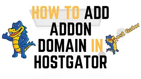 How To Add Addon Domain In Hostgator Quick Easy Youtube