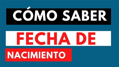 Descubre Cómo Saber la Fecha de Nacimiento de una Persona en Perú Guía