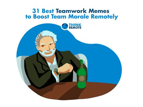 31 Best Teamwork Memes to Boost Team Morale Remotely - ThinkRemote