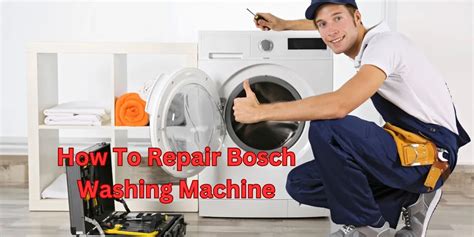 Guide to Repairing Bosch Washing Machines - DIY Tips