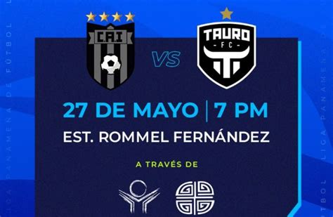 Cai Vs Tauro Fc Gran Final De La Liga Panameña De Fútbol Transmitida Por Sertv Deportes