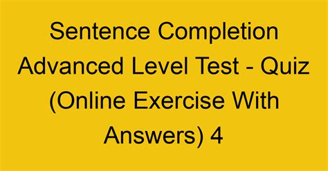 Sentence Completion Advanced Level Test Quiz Online Exercise With