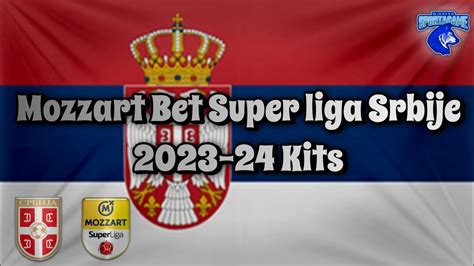 Mozzart Bet Super Liga Srbije Kits Youtube