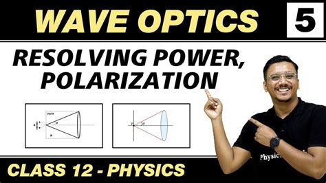 Wave Optics 05 Resolving Power Polarization Class 12 NCERT YouTube