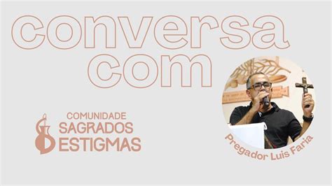 Especial Conversa Pregador Luiz Faria YouTube