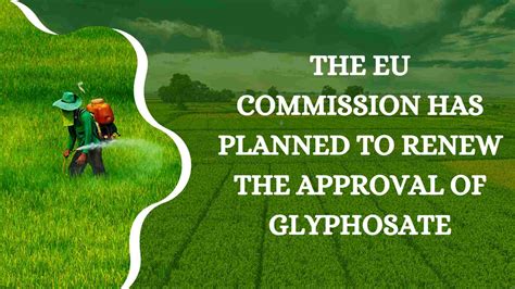 Renewal Of Approval Procedure For Glyphosate Archives Auxilife