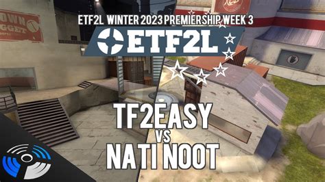 Etf L Winter S Premiership Week Tf Easy Vs Nati Noot Youtube