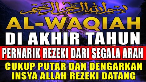 PENUTUP TAHUN SURAT Al WAQIAH MERDU Dengarkan Hutang Lunas