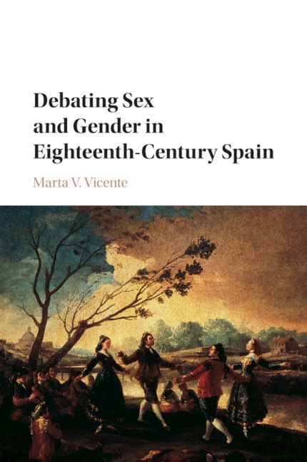 Debating Sex And Gender In Eighteenth Century Spain