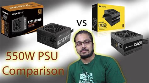 GIGABYTE GP P550B Vs CORSAIR CV550 Power Supply Unit PSU Comparison