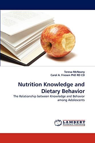 Nutrition Knowledge And Dietary Behavior The Relationship Between