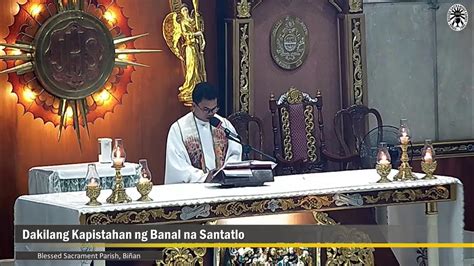 Hunyo 11 2022 Dakilang Kapistahan Ng Banal Na Santatlo 6 00 Pm Banal Na Misa Youtube