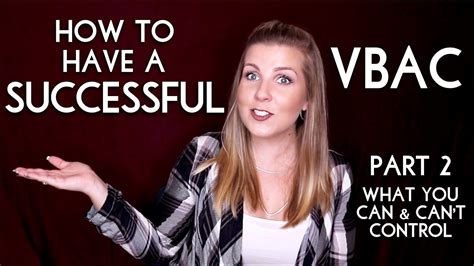 How To Have A Successful Vbac Part 2 What You Can And Can T Control Sarah Lavonne Youtube