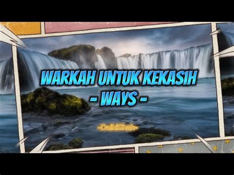 Warkah Untuk Kekasih Ways Lirik Lagu Youtube