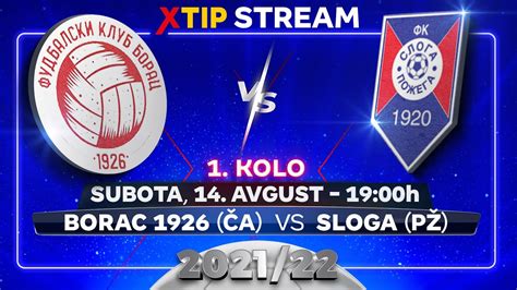 Xtipstream Fk Borac A Ak Fk Sloga Po Ega Subota Avgust