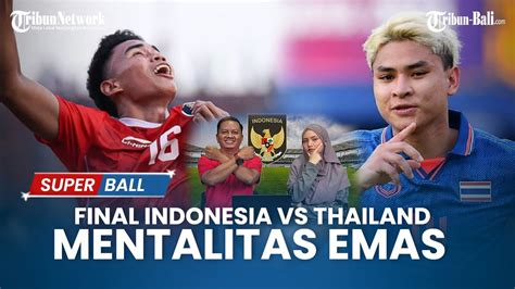 Live Laga Final Sea Games Indonesia Vs Thailand Timnas Garuda