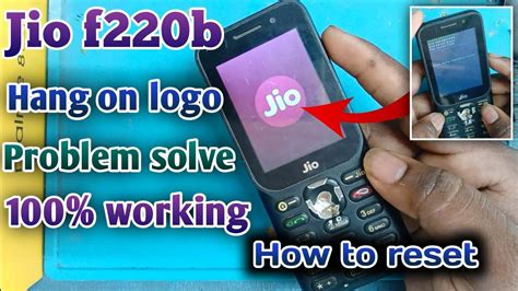 Jio F220b Hang Logo Problem How To Hard Reset Jio F220b YouTube