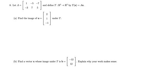 Solved 8 Let A 1−3−57−75 And Define Tr3→r2 By Txax