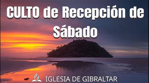 Culto de recepción de sábado YouTube