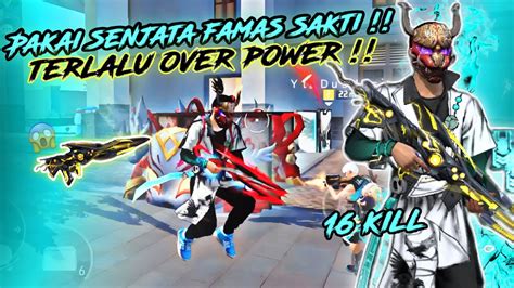 Pakai Senjata Famas Sakti Terlalu Over Power Kill Youtube