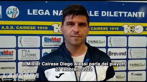 Calcio Cairese Mister Alessi Parla Dei Playoff Youtube