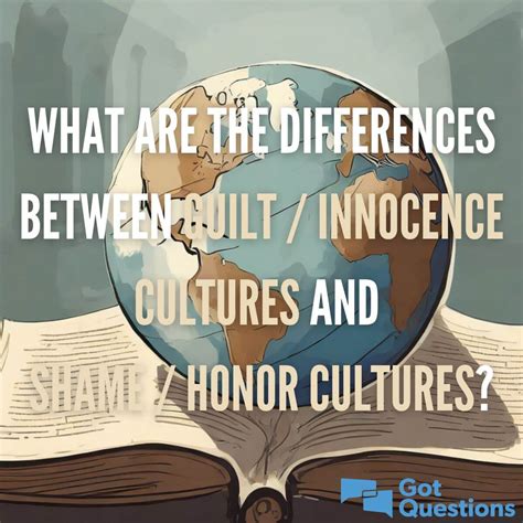 What Are The Differences Between Guilt Innocence Cultures And Shame