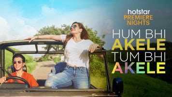 Hum Bhi Akele, Tum Bhi Akele Full Movie Online In HD on Hotstar CA