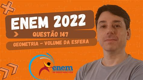 Enem 2022 Questão 147 Geometria Volume da esfera YouTube