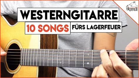 Westerngitarre Lagerfeuer Songs F R Anf Nger Youtube