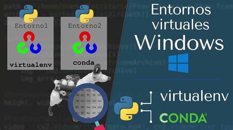 Entornos Virtuales Para Python En Windows Virtualenv Conda YouTube